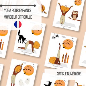 May include: A collection of illustrated cards featuring yoga poses with a Halloween theme. Each card has a pumpkin-headed figure demonstrating a yoga pose, with additional Halloween elements like bats, spiders, and candles. The text "YOGA POUR ENFANTS MONSIEUR CITROUILLE" is visible.
