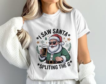 Santa Beer Christmas Shirt – “Saw Santa Splitting the G” – Funny Holiday Drinking Tee for Men
