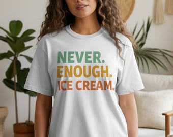Camiseta "Nunca es suficiente helado" – Camiseta divertida y cómoda en colores vibrantes, ideal para amantes del helado