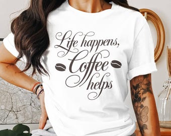 Livet händer kaffe hjälper t-shirt: Rolig kaffeälskare t-shirt