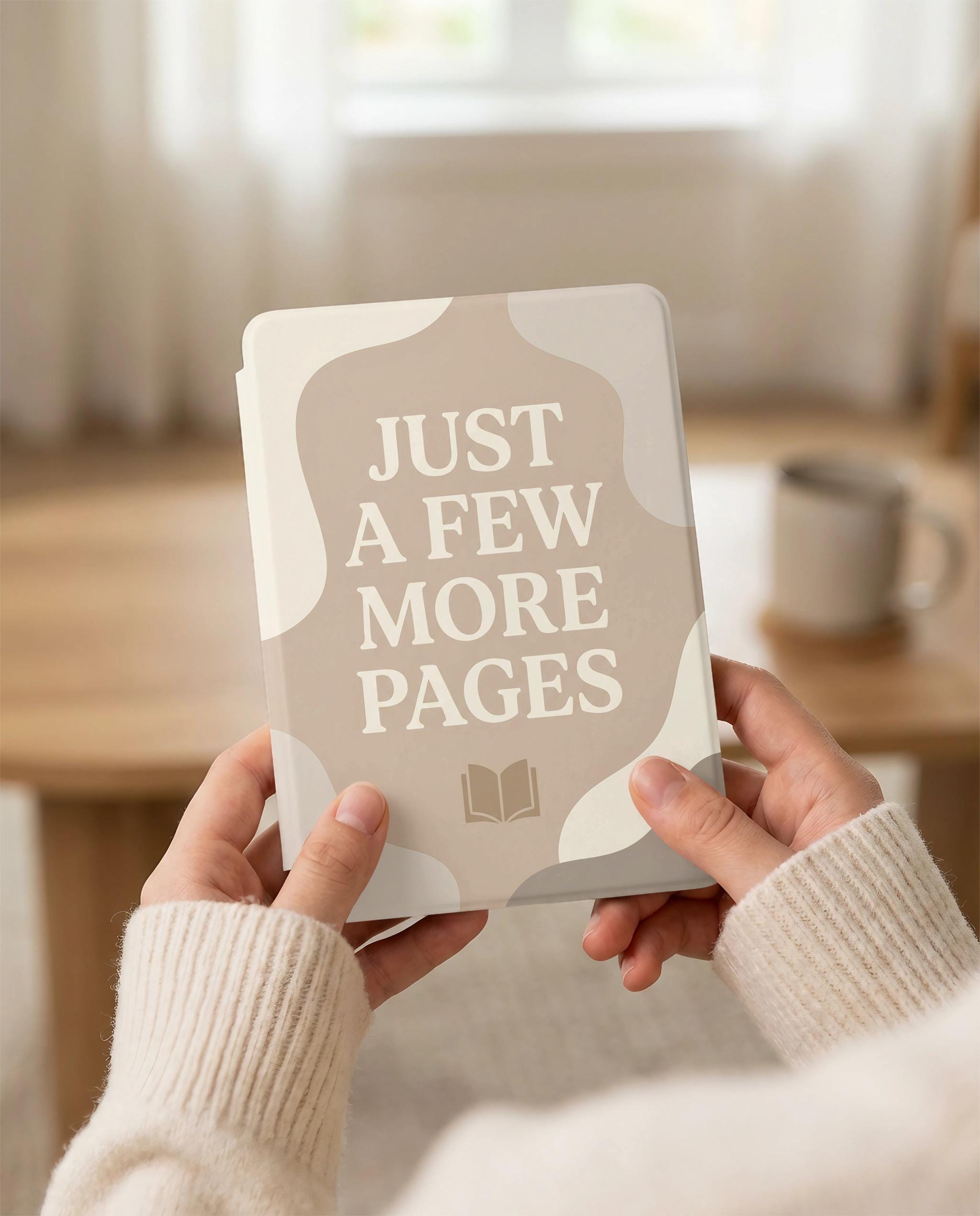 Kindle Case Compatible with Paperwhite/Colorsoft 7'': Just a Few More Pages Aesthetic Quote, Neutral Book Lover Kindle Cover