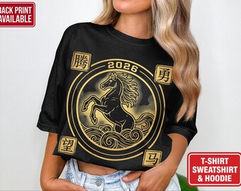 Year of the Horse 2026 T-Shirt, Sweatshirt, Hoodie: Chinese Zodiac, Graphic, Symbolism