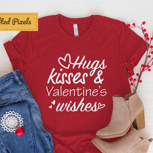 Hugs Kisses And Valentine&#39;s Wishes SVG EPS DXF Digital Cut File, Valentine&#39;s Day Svg, Valentine&#39;s T-Shirt Design