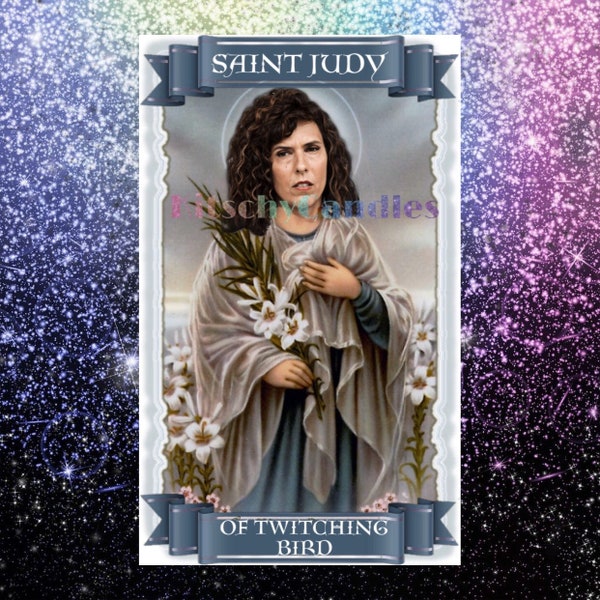 Saint Judy Of Twitching Bird Label for  Prayer Candle.   Righteous Gemstones