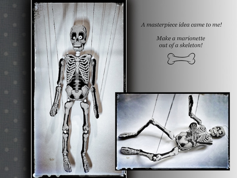 May include: A skeleton marionette hanging from strings. The skeleton is posed with its arms outstretched and legs together. The text "A masterpiece idea came to me! Make a marionette out of a skeleton!" is written on the right side of the image.
