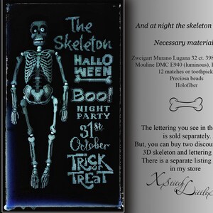 May include: A cross-stitch pattern for a 3D skeleton with the text "The Skeleton Hallo Ween Boo! Night Party 31st October Trick or Treat". The skeleton glows in the dark and is made with black, white, and blue thread. The pattern includes instructions for using luminous thread, beads, and holofiber.