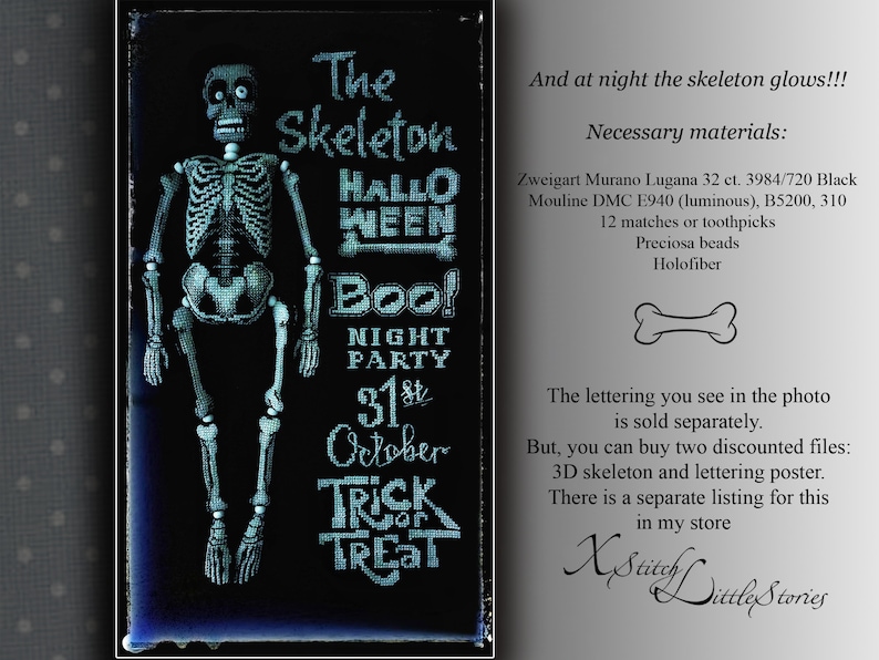May include: A cross-stitch pattern for a 3D skeleton with the text "The Skeleton Hallo Ween Boo! Night Party 31st October Trick or Treat". The skeleton glows in the dark and is made with black, white, and blue thread. The pattern includes instructions for using luminous thread, beads, and holofiber.