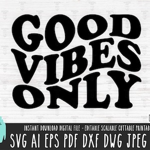 Good Vibes Only WAVY Text svg Vibes script vecteur fichier Good Vibes Only png libellé rétro coupe fichier usage commercial découpe et sublimation 696