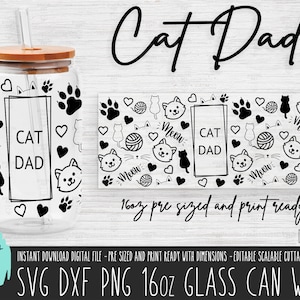 Katze DAD 16oz Glasdose wickeln, Kitty geschnitten Datei, Cat Dad Libbey Sublimation, Katzenpfoten Muster SVG PNG, Kitty Dad Vektor wrap Kommerzielle Nutzung 618