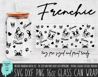 FRENCHIE 16oz Glass Can wrap, FRENCH BULLDOG glass can svg cut file, French bulldog png Libbey sublimation, Puppy love Dog heart paw svg 730