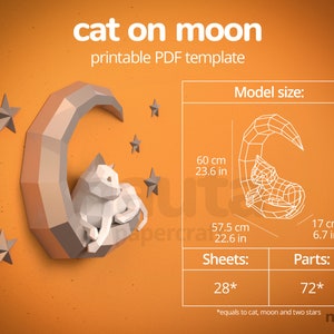May include: A papercraft design of a white cat on a crescent moon, with gray stars. The text reads "cat on moon printable PDF template". The model size is 60 cm high, 57.5 cm wide, and 17 cm deep.