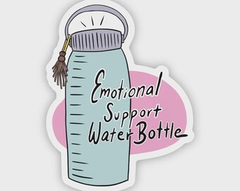 Emotional Support Water Bottle Sticker | Relatable Vinyl Decal for ...