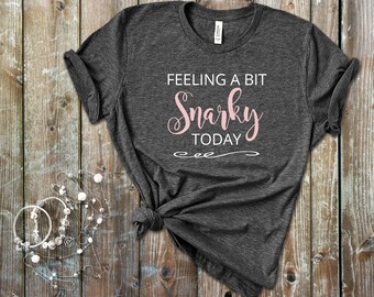 Snarky Womens Shirt | Etsy