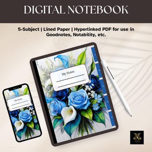 May include: Digital notebook with a floral design featuring blue roses and white calla lilies. The image shows a tablet and smartphone displaying the notebook, along with a stylus. Text on the tablet and phone reads "My Notes".