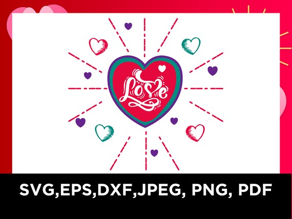 Valentine Svg Valentines Day Svg Love Svg Love Heart Etsy
