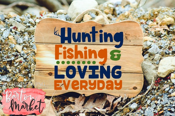 Download Hunting Fishing Loving Everyday Svg Dxf Eps Png Etsy