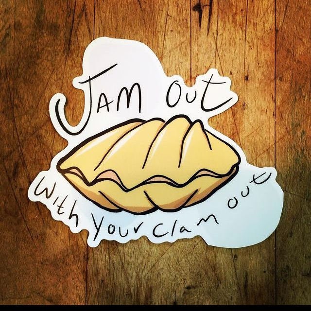 Jam Out With Your Clam Out Sticker Vinyl Sticker Etsy