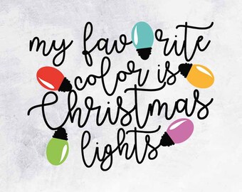 My Favorite Color Is Christmas Lights Svg Etsy