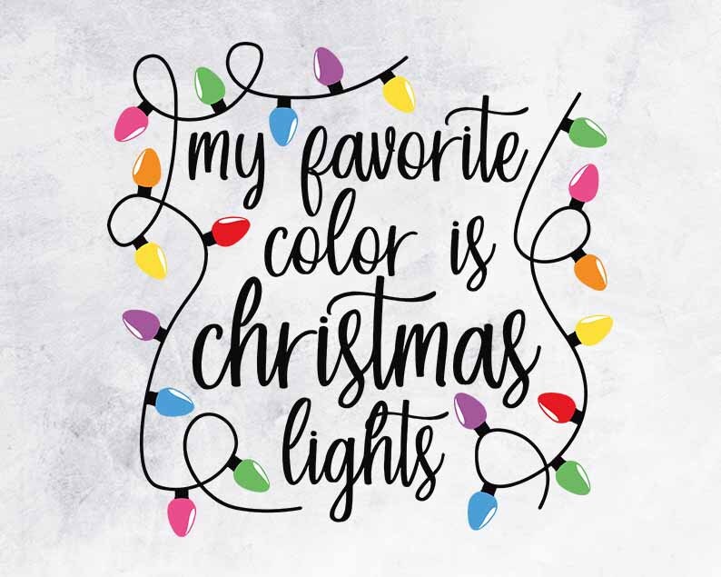 My Favorite Color is Christmas Lights SVG PNG Etsy