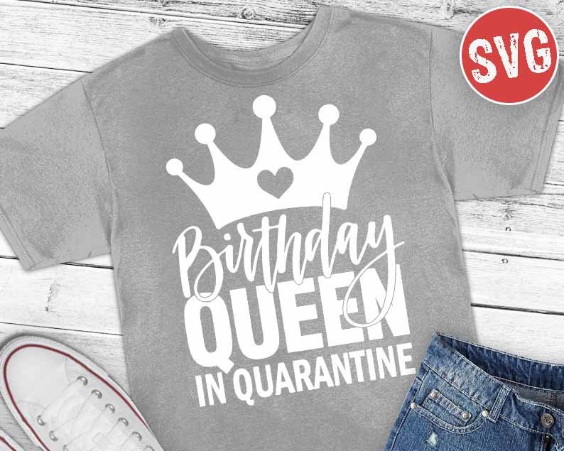 Download Birthday Queen in Quarantine Crown Svg Png Dxf Cut Cricut ...