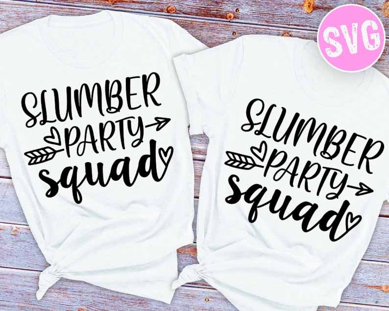 Download Slumber party squad Svg Cut File Cricut Silhouette Cameo ...