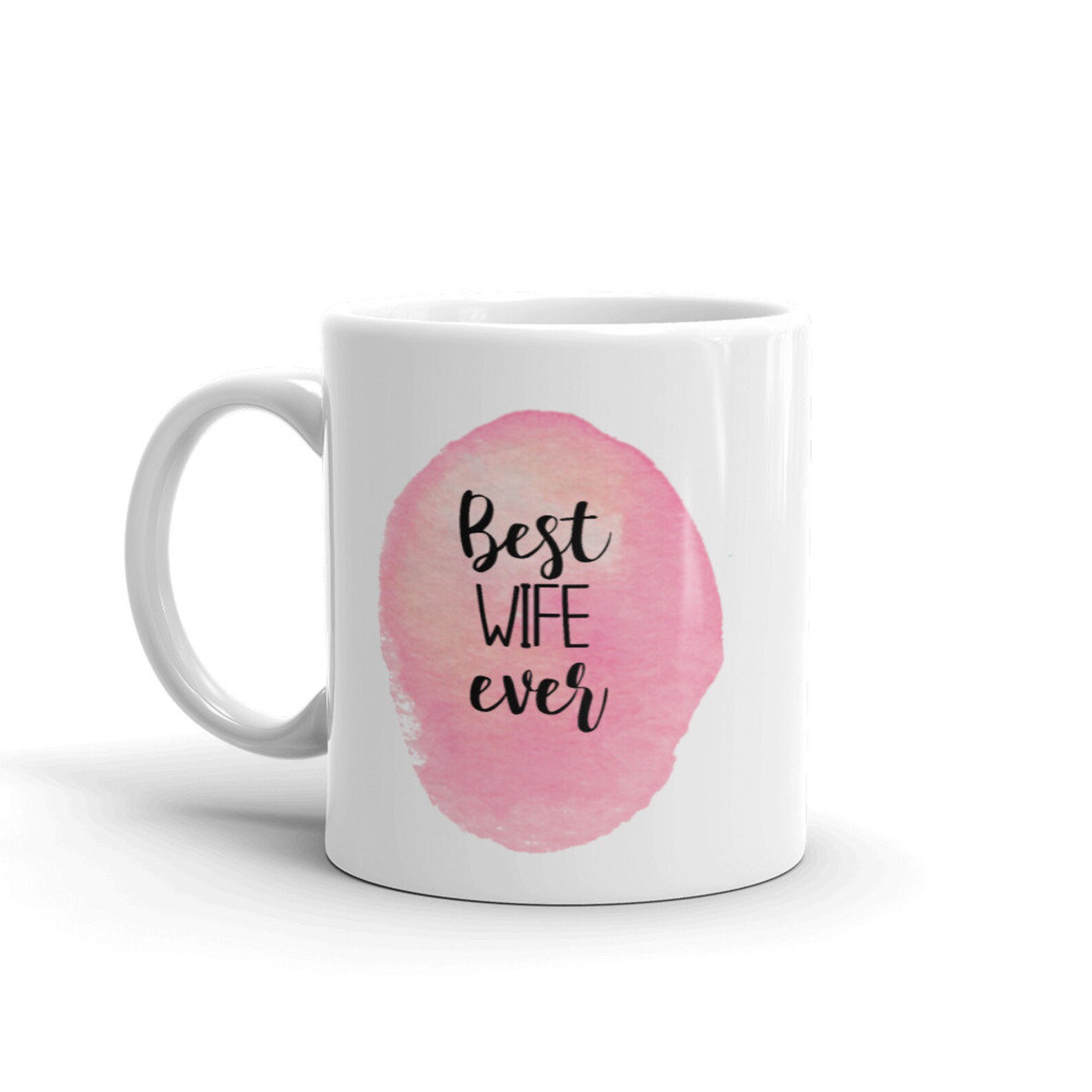 Best Wife Ever Coffee Mug Coffee Mug For Wife Etsy