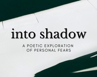 into shadow a poetic exploration of personal fears