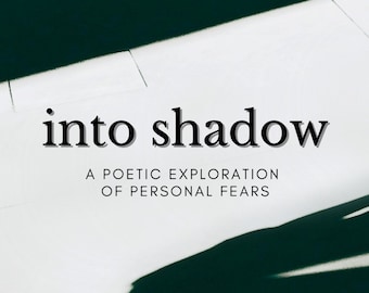 into shadow a poetic exploration of personal fears