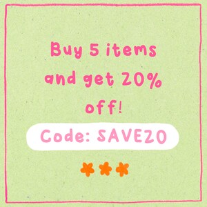 May include: A light green background with a pink border and text that reads "Buy 5 items and get 20% off!" in pink. Below the text is a white rectangle with the text "Code: SAVE20" in pink. Three orange flower illustrations are at the bottom.
