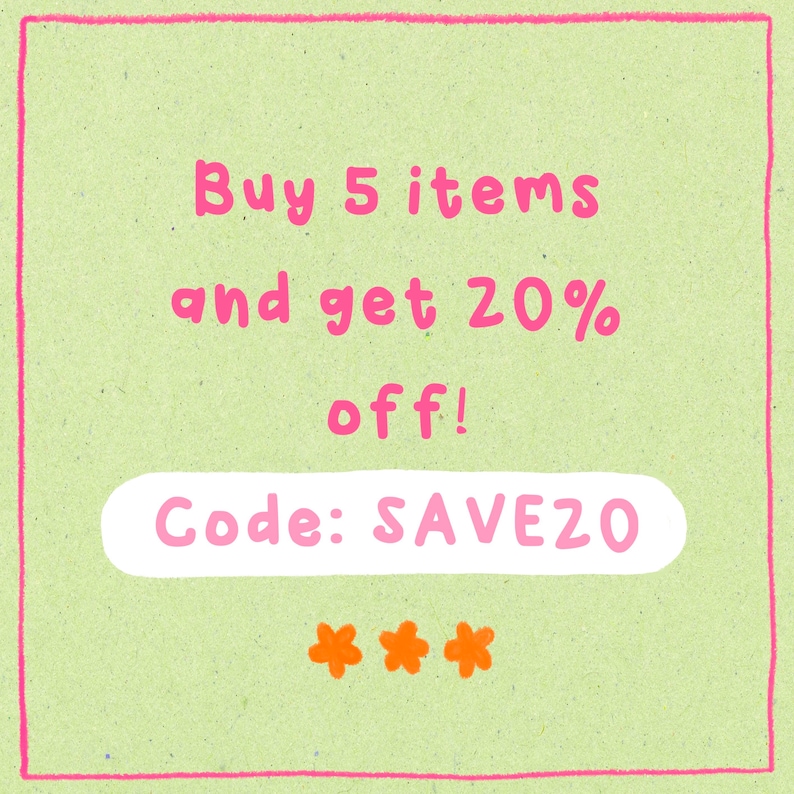May include: A light green background with a pink border and text that reads "Buy 5 items and get 20% off!" in pink. Below the text is a white rectangle with the text "Code: SAVE20" in pink. Three orange flower illustrations are at the bottom.