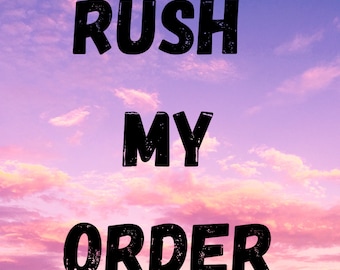 Rush my Order | Non-physical Item | 2- 3 Business Days instead of our current turnaround | Skip the Line | Get to the Front of the Queue