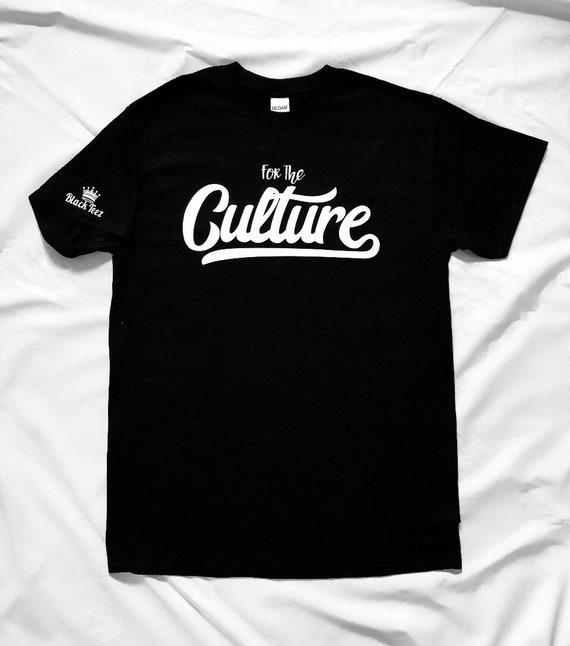 For the Culture for the Culture Shirt black Pride Shirt for the