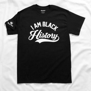 I am black history shirt,black history tee,black history month,black excellence shirt,black and proud,black pride shirt,black girl magic,tee