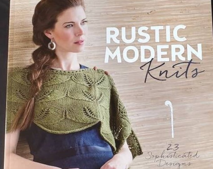 Rustic Knits Rustic Modern Knits: 23 Sophisticated Designs by Yumiko Alexander, Soft ...