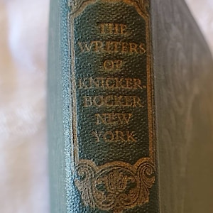RARE 1st Ed. &quot;The Writers of Knickerbocker New York&quot;, 1912, One of 300 Copies Printed, Hamilton W. Mabie, Engravings by Stilson