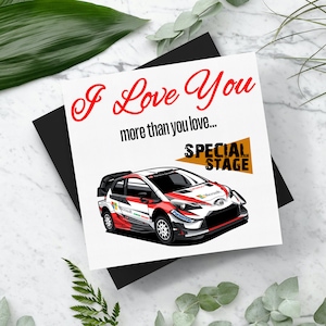 Eu te amo mais do que .. Cartão de dia dos namorados Yaris WRC de palco especial com envelope - Cartão quadrado (148 mm x 148 mm) - Cartões de dia dos namorados apresenta presentes
