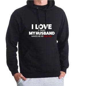 I Love My Husband Hoody Valentines Day Occasion Gift Present image 1