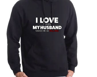 I Love My Husband Hoody - Valentines Day Occasion Gift Present