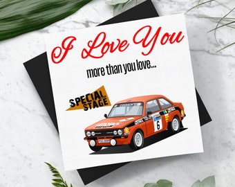 I Love You More Than.. Special Stage Escort MK2 Valentines Card With Envelope. Square Card (148mm x 148mm) Valentines Cards Presents