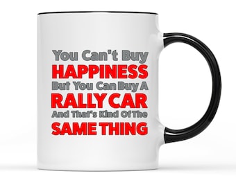 Rally Car = Happiness Mug  - Custom Design Mug, Personalised Photo mug, Rally mug, Logo Mug, Funny gift, Birthday, Anniversary