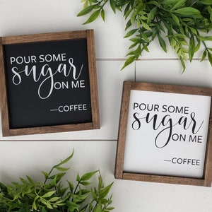 Pour some sugar on me wooden sign / coffee sign / funny sign / kitchen sign / mini sign / tiered tray sign  / modern farmhouse sign