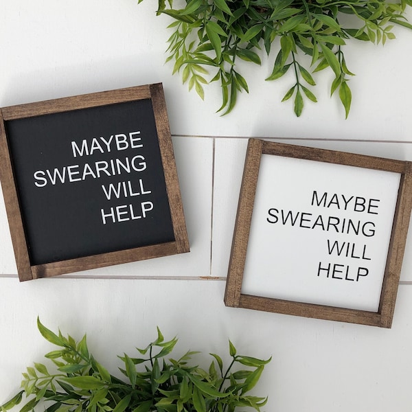 Maybe swearing will help wooden sign / mini sign / tiered tray decor / office decor / funny sign / modern farmhouse decor / dorm decor