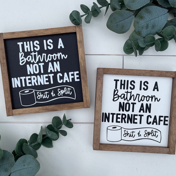 This is a Bathroom not an Internet cafe sign /  bathroom sign / bathroom wall decor / funny bathroom