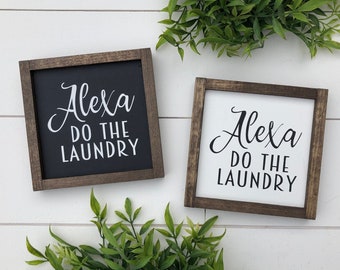 Alexa do the laundry sign / Laundry room decor