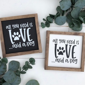 All you need is love and a dog wooden sign  / tiered tray sign / dog lover / housewarming gift / dog owner / gallery wall decor / farmhouse