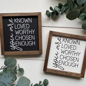 You are worthy sign / inspirational sign / You are enough / you are loved