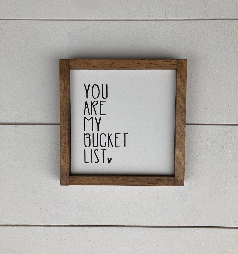 You Are My Bucket List Wooden Sign/ Mini Sign / Tiered Tray Etsy