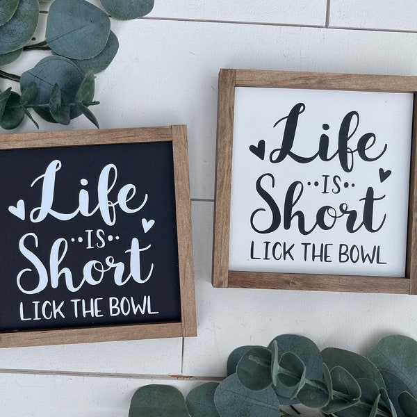 Life is short lick the bowl sign / kitchen sign / bathroom sign / wooden sign