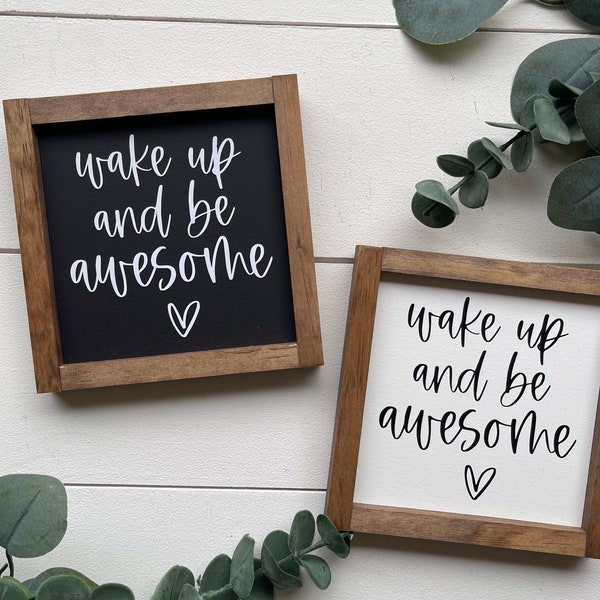 Wake up and be awesome sign / wooden sign