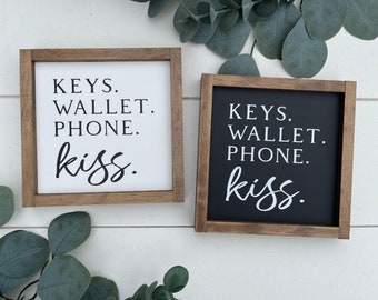 Keys wallet phone kiss wooden sign / farmhouse decor / entryway decor